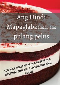 Produktbild: Ang Hindi Mapaglabanan na pulang pelus