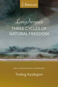 Produktbild: Longchenpa's Three Cycles of Natural Freedom
