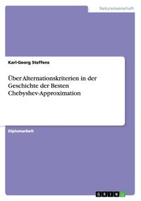 Produktbild: &Uuml;ber Alternationskriterien in der Geschichte der Besten Chebyshev-Approximation