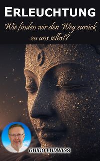 Produktbild: Erleuchtung: Wie finden wir den Weg zur&uuml;ck zu uns selbst?