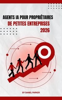 Produktbild: Agents IA pour propri&eacute;taires de petites entreprises 2026