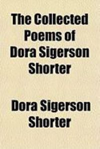 Produktbild: The Collected Poems of Dora Sigerson Shorter