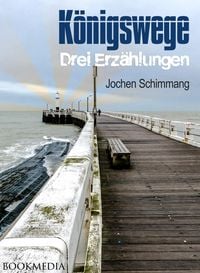 Produktbild: K&ouml;nigswege: Drei Erz&auml;hlungen