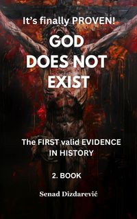 Produktbild: It's Finally Proven! God Does Not Exist The First Valid Evidence in History