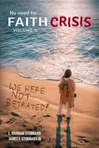 Produktbild: Faith Crisis Vol. 1 - We Were NOT Betrayed!