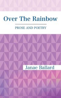 Produktbild: Over The Rainbow: Prose and Poetry