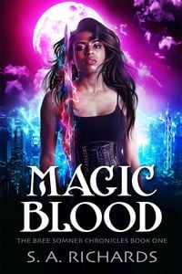 Produktbild: Magic Blood (Bree Somner Chronicles - Urban Fantasy, #1)