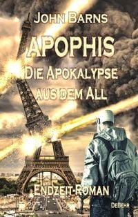 Produktbild: APOPHIS - Die Apokalypse aus dem All - Endzeit-Roman