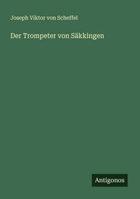 Produktbild: Der Trompeter von S&auml;kkingen