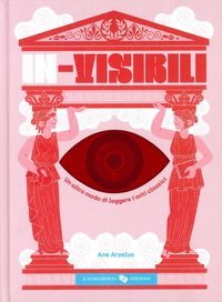Produktbild: In-visibili. Un altro modo di leggere i miti classici