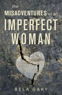 Produktbild: The Misadventures of an Imperfect Woman