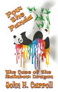 Produktbild: Pow the Panda, The Case of the Rainbow Dragon (Stories for Demented Children, #10)