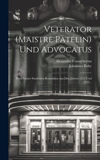 Produktbild: Veterator (Maistre Patelin) Und Advocatus