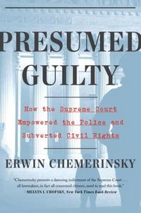 Produktbild: Presumed Guilty: How the Supreme Court Empowered the Police and Subverted Civil Rights