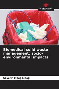 Produktbild: Biomedical solid waste management: socio-environmental impacts