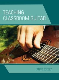 Produktbild: Eckels, S: Teaching Classroom Guitar