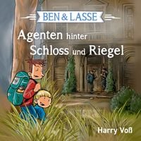 Produktbild: Ben und Lasse - Agenten hinter Schloss und Riegel