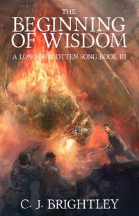 Produktbild: The Beginning of Wisdom (A Long-Forgotten Song, #3)