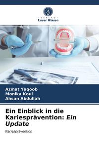 Produktbild: Ein Einblick in die Kariespr&auml;vention: Ein Update