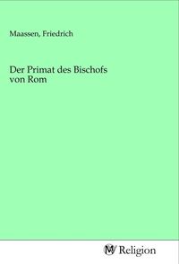 Produktbild: Der Primat des Bischofs von Rom
