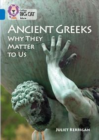 Produktbild: Kerrigan, J: Ancient Greeks and Why They Matter to Us
