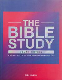 Produktbild: The Bible Study - A 90-Day Study of the Bible and How It Relates to You