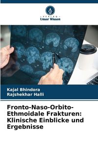 Produktbild: Fronto-Naso-Orbito-Ethmoidale Frakturen: Klinische Einblicke und Ergebnisse