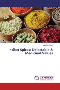 Produktbild: Indian Spices: Delectable & Medicinal Values