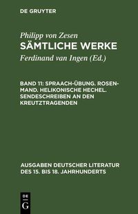 Produktbild: Spraach-&Uuml;bung. Rosen-Mand. Helikonische Hechel. Sendeschreiben an den Kreutztragenden