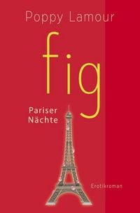 Produktbild: Fig &ndash; Pariser N&auml;chte