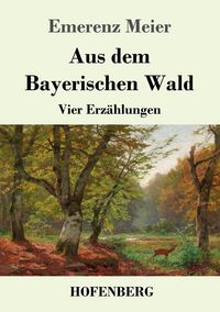 Produktbild: Aus dem Bayerischen Wald