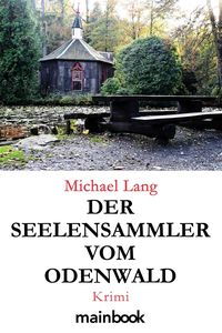 Bild vom Artikel Der Seelensammler vom Odenwald vom Autor Michael Lang