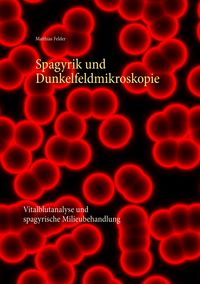 Produktbild: Spagyrik und Dunkelfeldmikroskopie