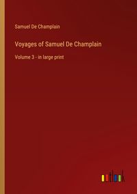 Produktbild: Voyages of Samuel De Champlain