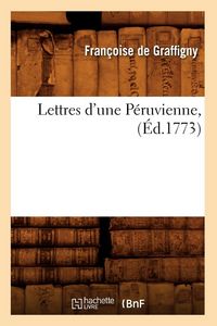 Produktbild: Lettres d'une P&eacute;ruvienne, (&Eacute;d.1773)