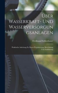 Produktbild: &Uuml;ber Wasserkraft- Und Wasserversorgungsanlagen