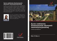 Produktbild: &iquest;ycie codzienne Zastosowanie ekonomii neoinstytucjonalnej