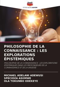 Produktbild: Philosophie De La Connaissance : Les Explorations &Eacute;pist&eacute;miques