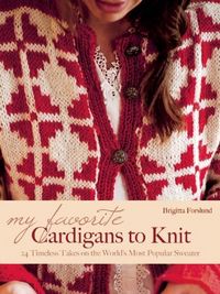 Produktbild: My Favorite Cardigans to Knit