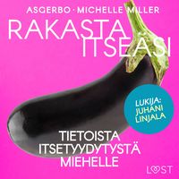 Produktbild: Rakasta itse&auml;si &ndash; Tietoista itsetyydytyst&auml; miehelle
