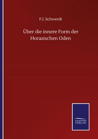 Produktbild: &Uuml;ber die innere Form der Horazischen Oden