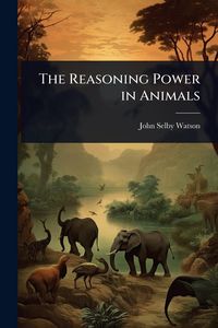 Produktbild: The Reasoning Power in Animals