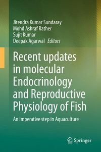 Produktbild: Recent updates in molecular Endocrinology and Reproductive Physiology of Fish