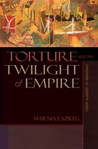 Produktbild: Torture and the Twilight of Empire