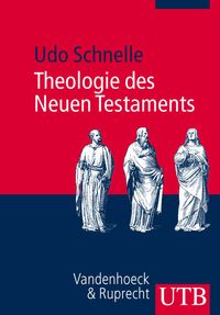 Bild vom Artikel Theologie des Neuen Testaments vom Autor Udo Schnelle