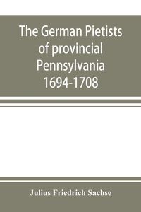 Produktbild: The German Pietists of provincial Pennsylvania