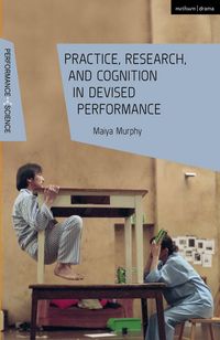 Produktbild: Practice, Research, and Cognition in Devised Performance