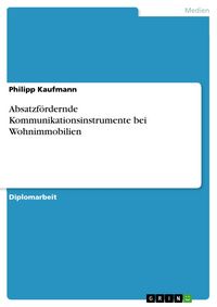 Produktbild: Absatzf&ouml;rdernde Kommunikationsinstrumente bei Wohnimmobilien