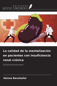 Produktbild: La calidad de la mentalizaci&oacute;n en pacientes con insuficiencia renal cr&oacute;nica