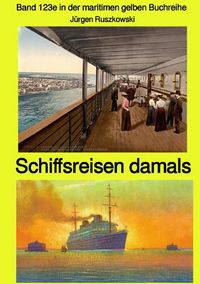 Produktbild: maritime gelbe Reihe bei J&uuml;rgen Ruszkowski / Band 123e in der maritimen gelben Buchreihe - Band 123e in der maritimen gelben Buchreihe bei J&uuml;rgen Ruszkowski